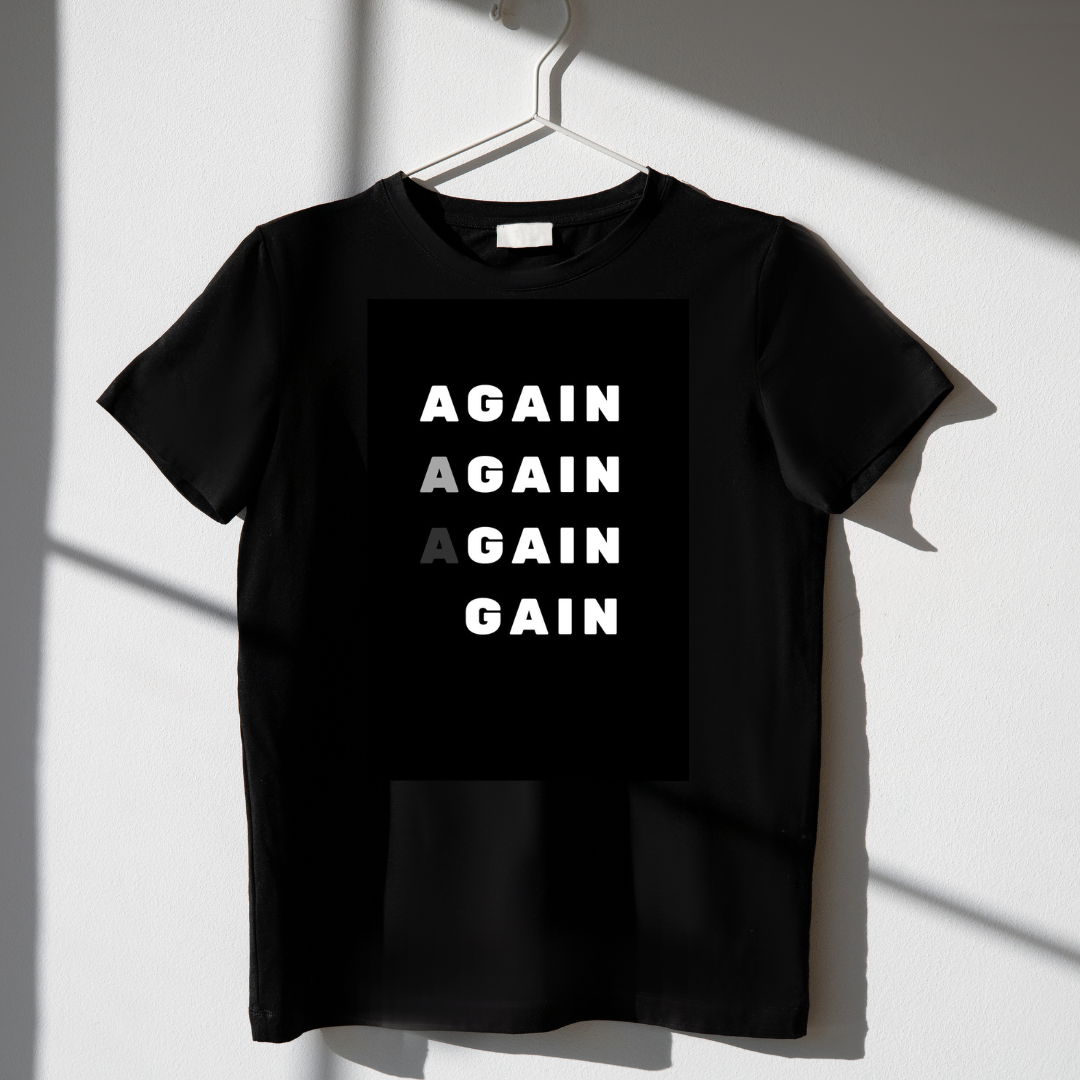 AGAIN Tee: One More. Every Time.