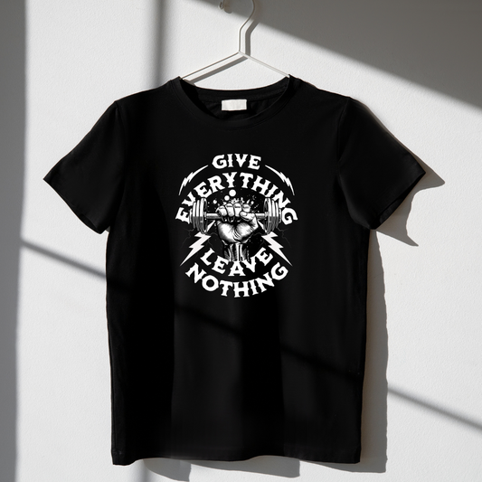 Give Everything Tee: Leave Weakness Behind