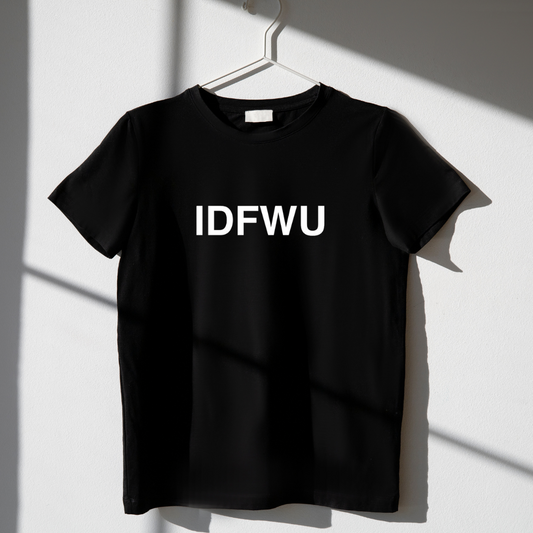 IDFWU Tee: Silence Says Everything